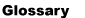 Glossary